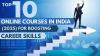 Top 10 Online courses in India(2025) for boosting Career skills