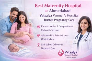 Best Maternity Hospital in Ahmedabad at Vatsalya Women's Hospital