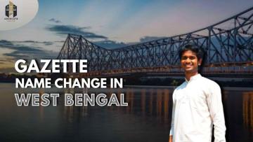 Get Gazette Name Change in West Bengal Done Smoothly