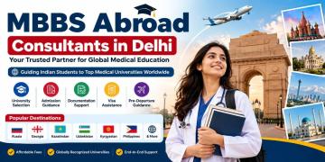 MBBS Abroad Consultants in Delhi
