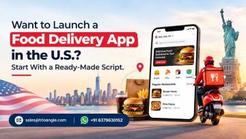 Want to Launch a Food Delivery App in the U.S.? Start With a Ready-Made Script.