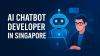 Future-Proof Your Business with an Expert AI Chatbot Developer in Singapore