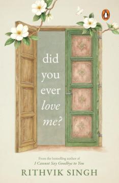 Order Did You Ever Love Me? by Rithvik Singh | Love & Heartbreak Poetry