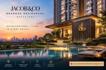 Jacob & Co Branded Residences Bangalore – Premium Homes
