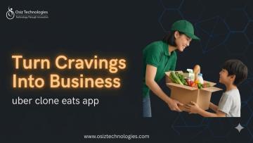 Launch Your Own Food Delivery Business With an Uber Eats Clone App