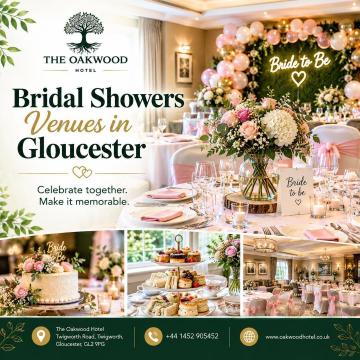 Reserve Your Bridal Shower Date at Oakwood Hotel, Gloucester