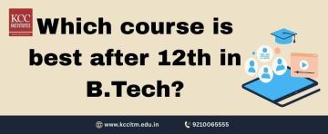 Which course is best after 12th in B.Tech?