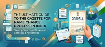Need a Name Change in Gazette? Contact Vakil India Today