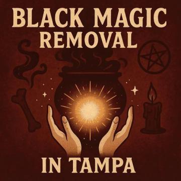 Effective Black Magic Removal in Tampa