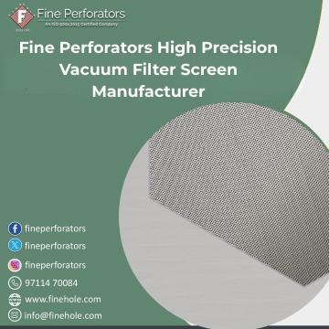 Fine Perforators High Precision Vacuum Filter Screen Manufacturer