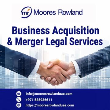 Expert business acquisition and merger legal services in UAE