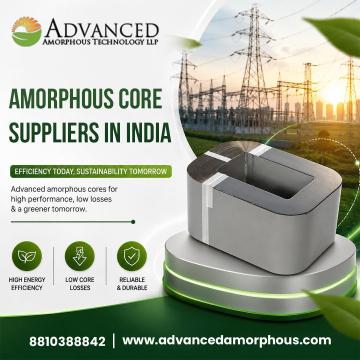 Amorphous Core Suppliers in India for Efficient Solutions