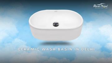Ceramic Wash Basin in Delhi for Modern and Stylish Washrooms