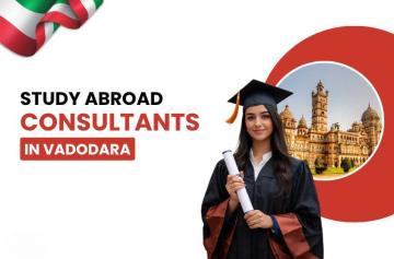 Abroad Consultancy in Vadodara Guide