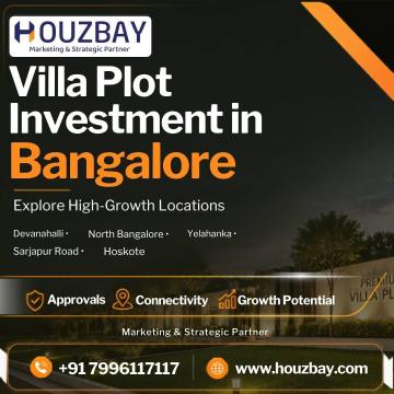 Villa Plot Investment in Bangalore | Houzbay Real Estate Mandate Partner