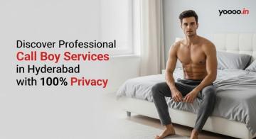 Discover Professional Call Boy Services in Hyderabad with 100% Privacy