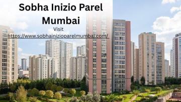 Sobha Inizio Parel Mumbai