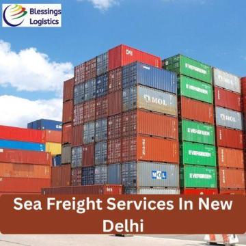 Reliable Sea Freight Services In New Delhi For Global Shipping