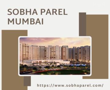 Sobha Parel Mumbai - Quality Homes with Modern Amenities