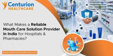 Mouth care solution manufacturer in India | centurionhealthcare