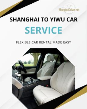 Shanghai to Yiwu car service shanghaidriver.net