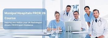 Manipal Hospitals FRCR 2B Course