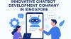 Innovative Chatbot Development Company in Singapore