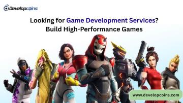 Looking for Game Development Services? Build High-Performance Games with Developcoins