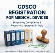 Affordable CDSCO Registration for Medical Devices in India – Expert Guidance