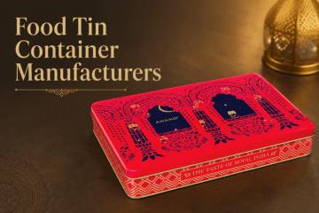 Top food tin container manufacturers in Delhi