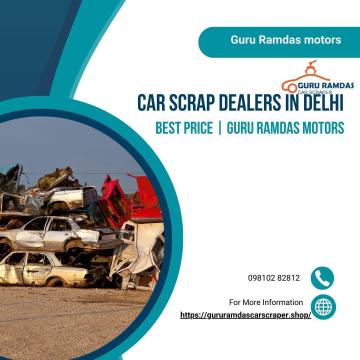 Car Scrap Dealers in Delhi – Best Price | Guru Ramdas Motors