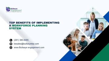 Top Benefits of Implementing a Workforce Planning System