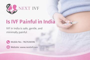 Is IVF Painful in India​