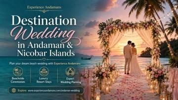 Destination Wedding in Andaman and Nicobar Islands – Celebrate Love in Paradise