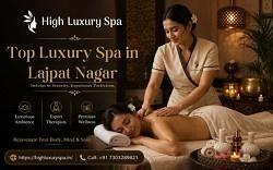 Top Luxury Spa in Lajpat Nagar- High Luxury Spa in Delhi