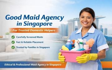 Good Maid Agency in Singapore for Trusted Domestic Helpers
