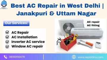 Best AC Repair in West Delhi | Janakpuri & Uttam Nagar