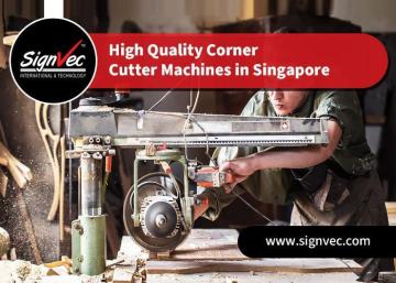 High Quality Corner Cutter Machines in Singapore