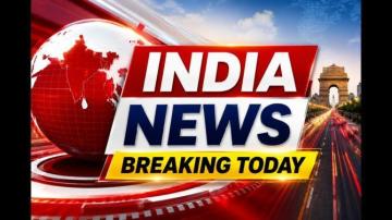 India News Breaking Today
