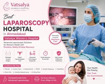 Best Laparoscopy Hospital in Ahmedabad - Vatsalya Women’s Hospital
