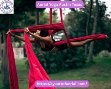 Aerial Yoga in Austin Texas the Key to Strength and Flexibility