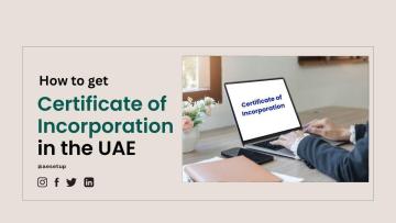 Certificate of Incorporation in UAE: Complete Guide