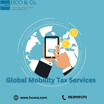 Global Mobility Tax Solutions for Better Compliance