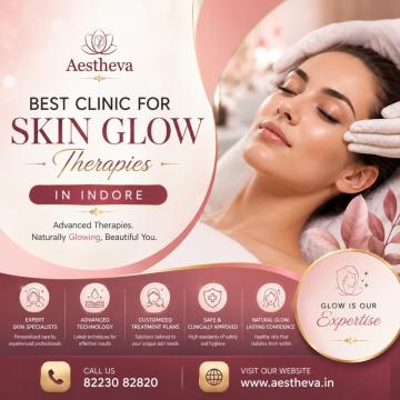Best Clinic for Skin Glow Therapies in Indore - Aestheva