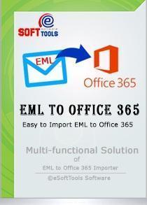 How to Migrate Emails from EML to Office 365?
