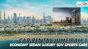 Monthly Car Rental in Jumeirah 1 Dubai ProxLuxuryRentals
