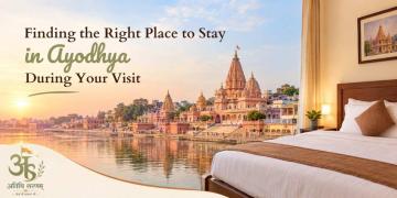 Finding the Right Place to Stay in Ayodhya During Your Visit