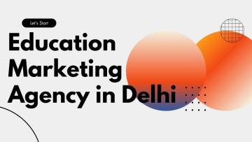 Education Marketing Agency in Delhi