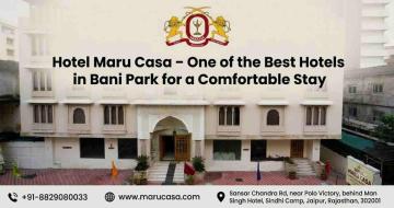 Hotel Maru Casa – One of the Best Hotels in Bani Park for a Comfortable Stay
