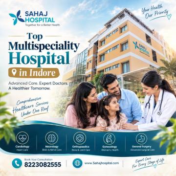 Top Multispeciality Hospital in Indore - Sahaj Hospital